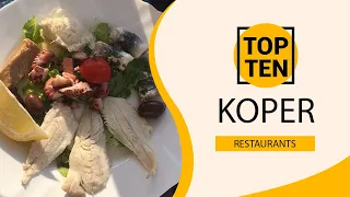 Top 10 Best Restaurants to Visit in Koper | Slovenia - English