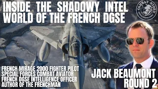 French DGSE Spy and Special Forces Pilot, French Intelligence Officer - Jack Beaumont Round 2