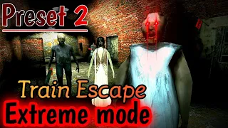 Granny 3 - Extreme Mode In Preset 2 [Train Escape]