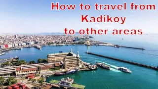 🇹🇷 How to travel from Kadikoy to other Areas - Sultanahmet, Blue Mosque, Taksim