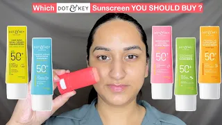 Reviewing ALL Dot & key Sunscreen || Which one You Should Buy?