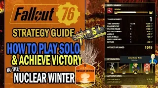 Fallout 76 - Strategy Guide - How to SOLO WIN in the Battle Royale Nuclear Winter Mode?