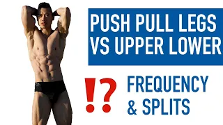 PUSH PULL LEGS vs UPPER LOWER SPLIT for MUSCLE GROWTH: Which is Better? | Training Frequency