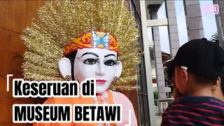 Museum Betawi Setu Babakan | Banyak Ondel Ondel