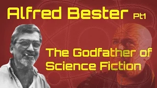 Science Fiction Godfather - Alfred Bester pt1 science fiction writer of Demolished Man