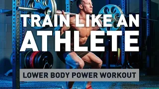 Train Like an Athlete Lower Body Power Workout!