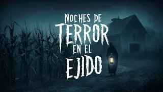 CUENTO DE MIEDO "Noche de terror en el Ejido" | #terror # misterio #insomnio