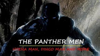 'Weird Monsters 3 - Panther Men, Dingo Man, Hyena Man and Deros' | Paranormal Stories