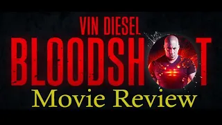 Bloodshot (2020) Movie Review - Vin Diesel has never been so BORING! -  Spoiler Free