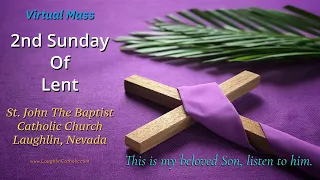2024-02-25 SJBC Sunday VMass – 2nd Sunday In Lent