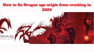 How to fix Dragon Age Origins from crashing in 2023
