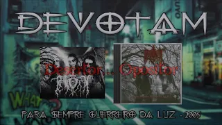 DEVOTAM | 2005 | PARA SEMPRE GUERREIRO DA LUZ | FULL ALBUM