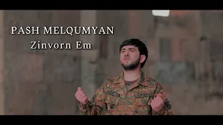 Pash Melqumyan - ''Zinvorn Em''  [New Premiere 4K] 2021