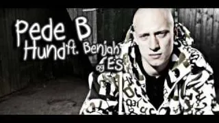 Pede B - Hund ft Benjah & Es