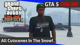 GTA 5 - Lowriders DLC All Cutscenes In The Snow! (HD)