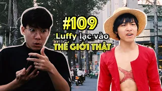 [VINE # 109] Luffy Lạc Vào THẾ GIỚI THẬT | Ping Lê