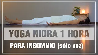 Yoga Nidra para insomnio SIN MÚSICA (sesión completa 1 hora) Meditación guiada para dormir. Sólo voz