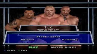 WWE SmackDown! Here Comes the Pain - Batista VS Brock Lesnar VS Goldberg (TLC)