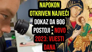 NAPOKON OTKRIVEN najveći DOKAZ DA BOG POSTOJI - NOVO 2023: Vijesti dana