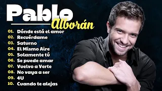 Pablo Alborán Mix Exitos ~ Pablo Alborán Sus mejor Exitos ~ Mix De Nuevo DE Pablo Alborán