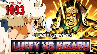 FULL OP 1093 - PANIK!! LUFFY SELALU MENGGANGU KIZARU DG G5!! ZORO PUNYA SKILL BARU PEDANG API!!