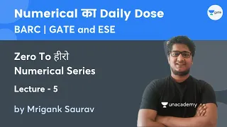 L 5 | Numerical का Daily Dose #GATE #BARC #ESE | Zero To हीरो Numerical Series by Mrigank Saurav