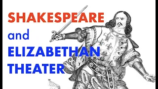 Elizabethan theater: Shakespeare and The Globe