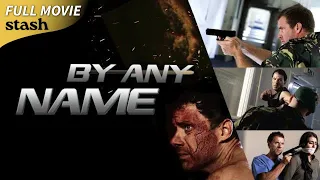 By Any Name | Military Action Thriller | Full Movie | Chase & Escape