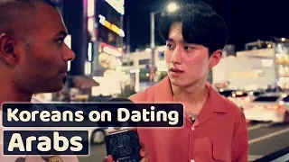 What Koreans think of dating Arabs?