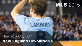 New York City FC 1 - 3 New England Revolution • All Goals • 2015