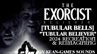 Tubular Believer "Tubular Bells" [The Exorcist Believer] Recreation & Reimagining