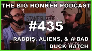 The Big Honker Podcast Episode #435: Rabbis, Aliens, & A Bad Duck Hatch