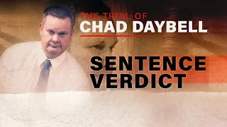 LIVE: Jury reaches decision in Chad Daybell's sentence