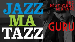 GURU's Jazzmatazz RECmix