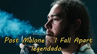 Post Malone - I Fall Apart 💔 [Legendado]