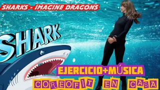 SHARKS - IMAGINE DRAGONS - COREOGRAFIA FACIL ZUMBA EN CASA