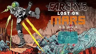 Far Cry 5 LOST ON MARS Full Game WALKTHROUGH DLC - No Commentary (#FarCry5LostOnMars Full Game) 2021