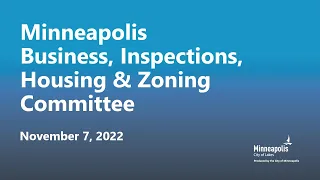 November 7, 2022 Business, Inspections, Housing & Zoning Committee