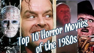 Top 10 Horror Movies of the 1980s |Spoilers|