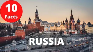 10 Interesting Facts About Russia