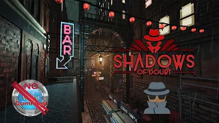 Shadows of Doubt Early Access Gameplay no commentary