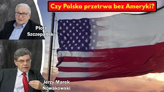 Czy Polska przetrwa bez Ameryki? / Jerzy Marek Nowakowski i Piotr Szczepański