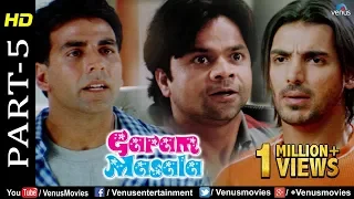 Garam Masala - Part 5 | Akshay Kumar & John Abraham | Hindi Movies | Best Comedy Scenes