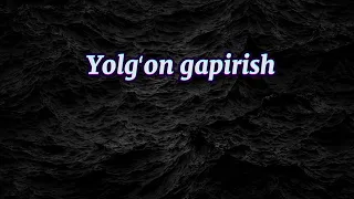 Yolgʻon gapirish ulkan gunoh