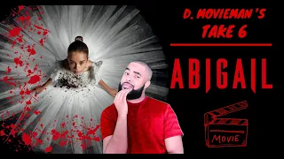 Abigail (Movie Review) | My Take 6 | A BLOODY DISAPPOINTMENT???