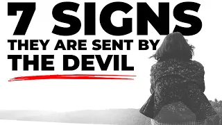 7 CLEAR Signs Someone In Your Life Is Sent By The Devil | Avoid These People! | Christian Motivation