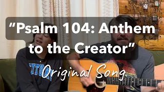 Psalm 104: Anthem to the Creator