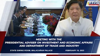 Meeting with the Presidential Adviser on Investment and Economic Affairs and DTI 02/16/2023