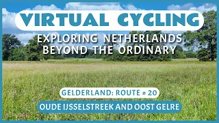 Virtual Cycling | Exploring Netherlands Beyond the Ordinary | Gelderland Route # 20