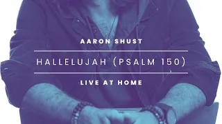 "Hallelujah (Psalm 150)" Live at home